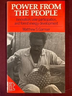 Imagen del vendedor de Power from the People: Innovation, User Participation, and Forest Energy Programmes. a la venta por Plurabelle Books Ltd