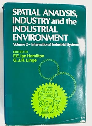 Seller image for Spatial Analysis, Industry and the Industrial Environment. Volume 2: International Industrial Systems. for sale by Plurabelle Books Ltd