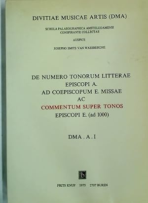 Imagen del vendedor de De Numero Tonorum Litterae Episcopi A. Ad Coepiscopum E. Missae ac Commentum Super Tonos Episcopi E. (ad 1000) a la venta por Plurabelle Books Ltd