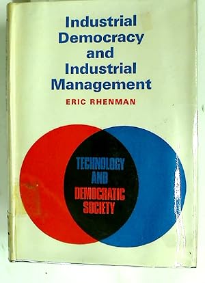 Imagen del vendedor de Industrial Democracy and Industrial Management. A critical essay on the possible meanings and implications of industrial democracy. a la venta por Plurabelle Books Ltd