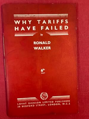 Bild des Verkufers fr Why Tariffs Have Failed. zum Verkauf von Plurabelle Books Ltd