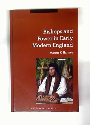 Bild des Verkufers fr Bishops and Power in Early Modern England. zum Verkauf von Plurabelle Books Ltd