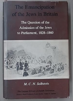 Immagine del venditore per The Emancipation of the Jews in Britain: The Question of the Admission of the Jews to Parliament, 1828-1860. venduto da Plurabelle Books Ltd