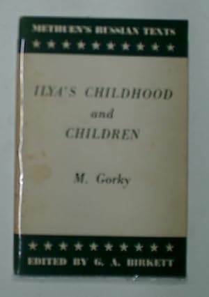 Image du vendeur pour Ilya's Childhood and Children. Edited by G A Birkett. mis en vente par Plurabelle Books Ltd