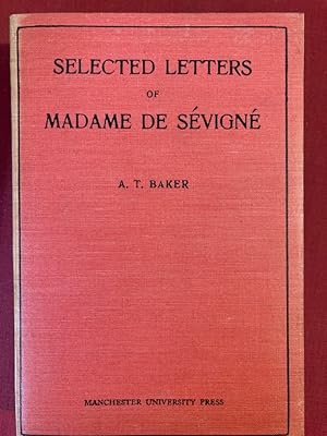 Bild des Verkufers fr Selected Letters of Madame de Svign. Edited by A T Baker. zum Verkauf von Plurabelle Books Ltd