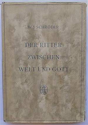 Bild des Verkufers fr Der Ritter zwischen Welt und Gott. zum Verkauf von Plurabelle Books Ltd