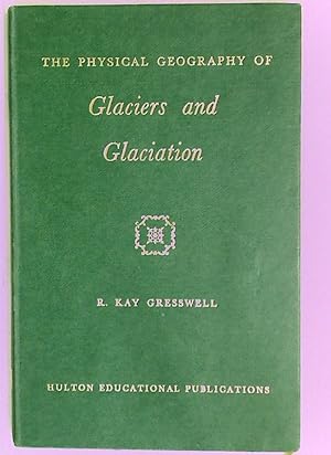 Immagine del venditore per Physical Geography of Glaciers and Glaciation. venduto da Plurabelle Books Ltd