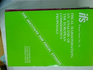 Image du vendeur pour Fiscal Harmonization: Analysis of the European Commission's Proposals. mis en vente par Plurabelle Books Ltd