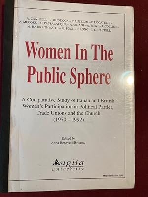 Seller image for Women in the Public Sphere. A Comparative Study of Italian and British Women's Participation in Political Parties, Trade Unions and the Church 1970 - 1992. for sale by Plurabelle Books Ltd