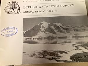 Imagen del vendedor de British Antarctic Survey. Annual Report, 1976-77. a la venta por Plurabelle Books Ltd