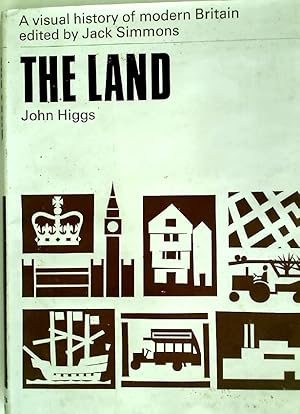 Bild des Verkufers fr The Land. A Visual History of Modern Britain. zum Verkauf von Plurabelle Books Ltd