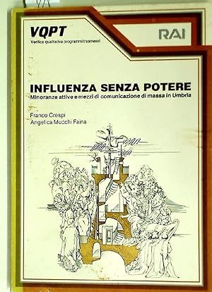 Seller image for Influenza senza potere. Minoranze attive e mezzi di comunicazione di massa in Umbria. (VQPT 100) for sale by Plurabelle Books Ltd