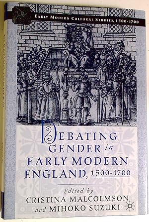 Bild des Verkufers fr Debating Gender in Early Modern England, 1500 - 1700. zum Verkauf von Plurabelle Books Ltd