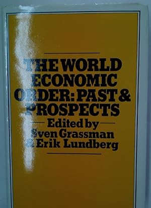 Seller image for The World Economic Order. Past and Prospects. for sale by Plurabelle Books Ltd