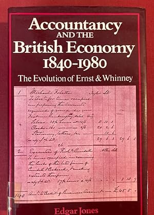 Bild des Verkufers fr Accountancy and the British Economy, 1840-1980. The Evolution of Ernst & Whinney. zum Verkauf von Plurabelle Books Ltd