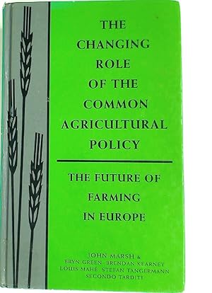 Bild des Verkufers fr The Changing Role of Common Agricultural Policy. zum Verkauf von Plurabelle Books Ltd