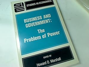 Seller image for Business and Government: The Problem of Power. Edited with an Introduction and Analyses by H Marshall. for sale by Plurabelle Books Ltd