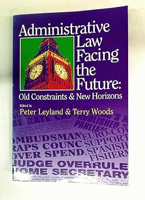 Bild des Verkufers fr Administrative Law Facing the Future: Old Constraints and New Horizons. zum Verkauf von Plurabelle Books Ltd