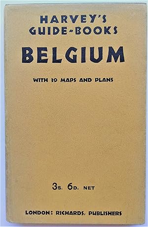 Harvey's Guide-Books - Belgium and Luxembourg. With 39 Maps and Plans.