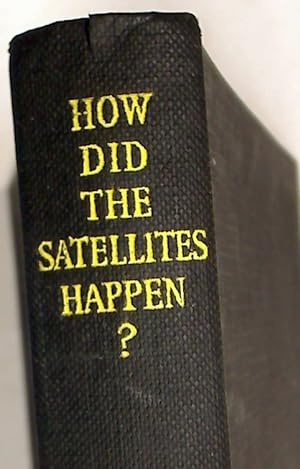 Bild des Verkufers fr How Did Satellites Happen? A Study of the Soviet Seizure of Eastern Europe. zum Verkauf von Plurabelle Books Ltd