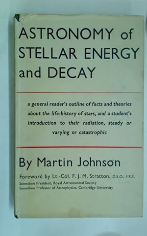 Bild des Verkufers fr Astronomy of Stellar Energy and Decay. zum Verkauf von Plurabelle Books Ltd