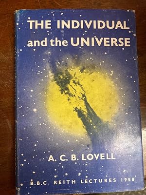 Seller image for The Individual and the Universe. (BBC Reith Lectures) for sale by Plurabelle Books Ltd