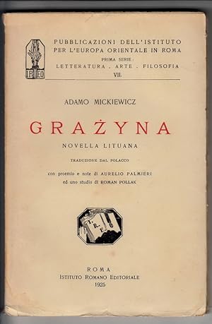 Grazyna. Novella lituana. Traduzione dal polacco con proemio e note di A. Palmieri ed uno studio ...