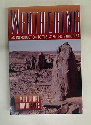 Imagen del vendedor de Weathering. An Introduction to the Scientific Principles. a la venta por Plurabelle Books Ltd
