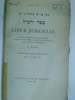 Liber Jeremiae. Textum Masoreticum accuratissime expressit, e fontibus Masorae varie illustravit,...