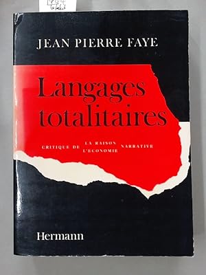 Langages Totalitaires: Critique de la Raison/de l'économie Narrative.