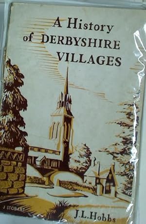 A History of Derbyshire Villages.