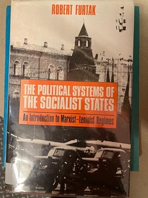Bild des Verkufers fr Political Systems of the Socialist States. An Introduction to Marxist-Leninist Regimes. zum Verkauf von Plurabelle Books Ltd
