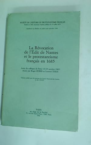 Bild des Verkufers fr La Rvocation de l'dit de Nantes et le Protestantisme Franais en 1685. Actes du Colloque de Paris (15-19 Octobre 1985) zum Verkauf von Plurabelle Books Ltd