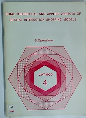 Bild des Verkufers fr Some Theoretical and Applied Aspects of Spatial Interaction Shopping Models. zum Verkauf von Plurabelle Books Ltd