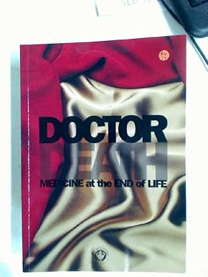 Bild des Verkufers fr Doctor Death. Medicine at the End of Life. An Exhibition at the Wellcome Institute for the History of Medicine. zum Verkauf von Plurabelle Books Ltd