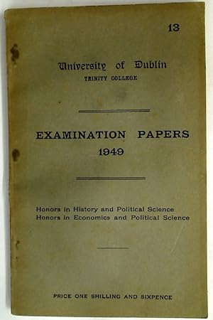 Examination Papers 1949: Honors in History and Political Science. Honors in Economics and Politic...
