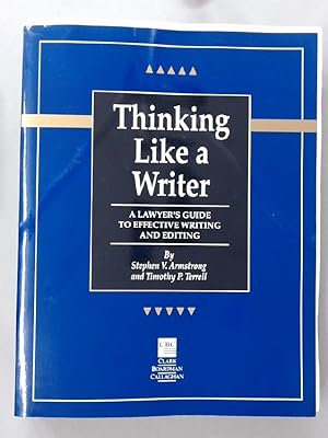 Seller image for Thinking Like a Writer: A Lawyer's Guide to Effective Writing and Editing. for sale by Plurabelle Books Ltd