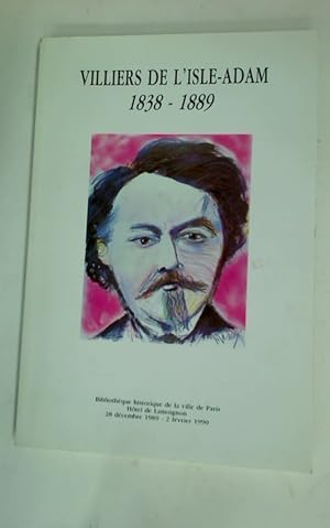 Image du vendeur pour Villiers de l'Isle Adam 1838-1889. Catalogue de l'Exposition. mis en vente par Plurabelle Books Ltd