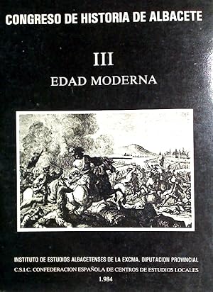 Bild des Verkufers fr Congreso de Historia de Albacete. Volume 3: Edad Moderna. zum Verkauf von Plurabelle Books Ltd