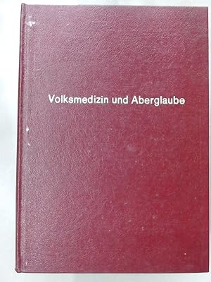 Imagen del vendedor de Volksmedizin und Aberglaube in Oberbayerns Gegenwart und Vergangenheit. a la venta por Plurabelle Books Ltd