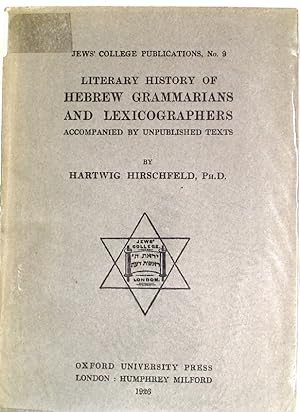 Literary History Hebrew Grammarians and Lexicographers Accompanied by Unpublished Texts.