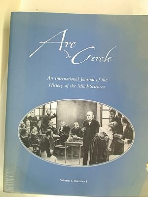 Bild des Verkufers fr Arc de Cercle. An International Journal of the History of the Mind-Sciences. Volume 1, Number 1. zum Verkauf von Plurabelle Books Ltd