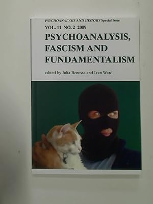 Bild des Verkufers fr Psychoanalysis, Fascism and Fundamentalism. (Psychoanalysis and History Special Issue Vol. 11, No. 2, 2009) zum Verkauf von Plurabelle Books Ltd