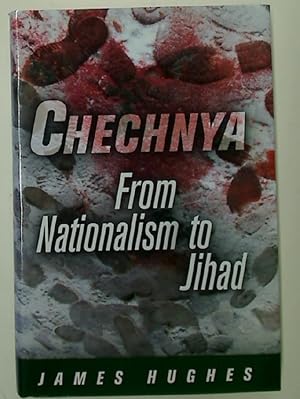 Imagen del vendedor de Chechnya: From Nationalism to Jihad. a la venta por Plurabelle Books Ltd