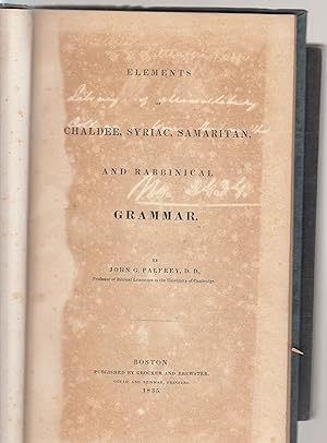 Elements of Chaldee, Syriac, Samaritan and Rabbinbical Grammar.