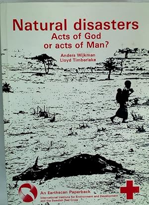 Seller image for Natural Disasters: Acts of God or Acts of Man? for sale by Plurabelle Books Ltd