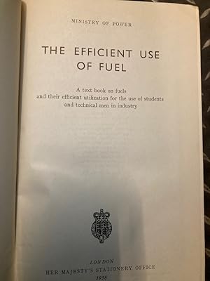 Seller image for The Efficient Use of Fuel. Second Edition, Rewritten. for sale by Plurabelle Books Ltd