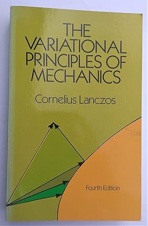 Imagen del vendedor de The Variational Principles of Mechanics. Fourth Ed. a la venta por Plurabelle Books Ltd