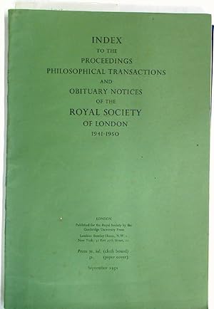 Bild des Verkufers fr Index to the Proceedings Philosophical Transactions and Obituary Notices of the Royal Society of London 1941 - 1950. zum Verkauf von Plurabelle Books Ltd