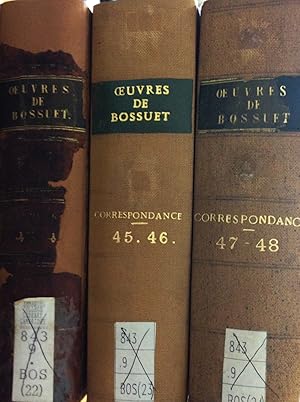 Correspondence = Oeuvres Complètes de Bossuet, Eveque de Meaux. Volumes 44 - 48 (Only).